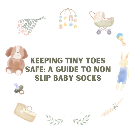 Keeping Tiny Toes Safe: A Guide to Non Slip Baby Socks